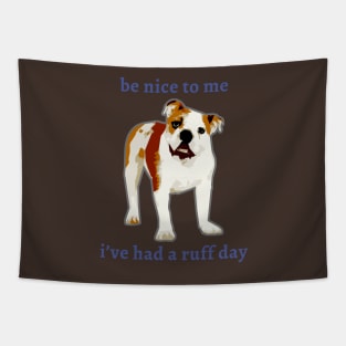 Ruff Day Bulldog Tapestry