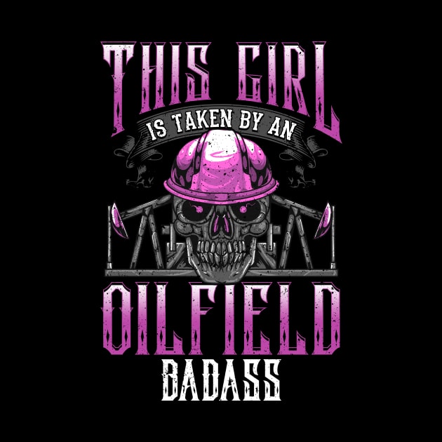 Oilfield Worker Wife Girlfriend Oil Drilling Gift Design by Dr_Squirrel