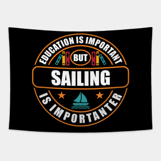 Education Is Important But Sailing Is Importanter Tapestry