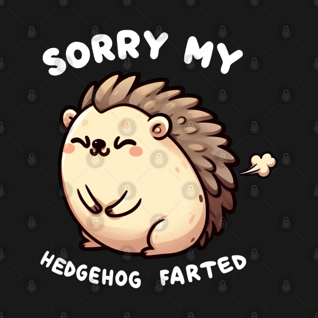 Sorry My Hedgehog Farted Funny Humor by E