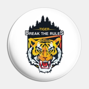 Tiger Break the Rules Pin