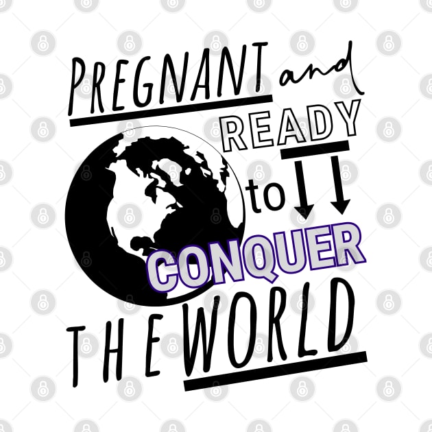 Pregnant and Ready to Conquer the World by HelenGie