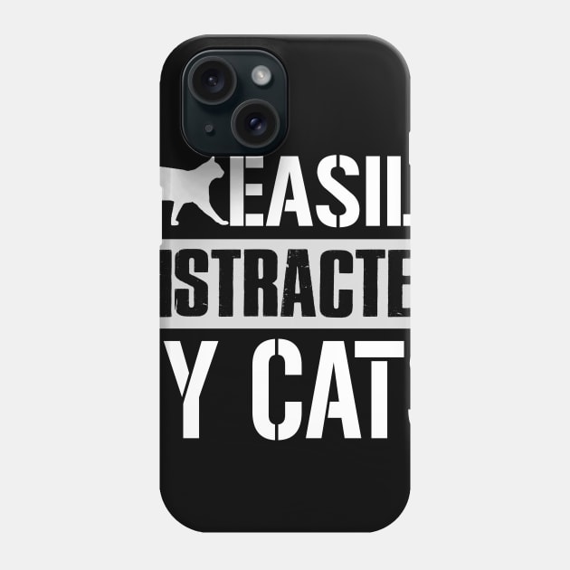 Easily Distracted By Cats Phone Case by TeeWind