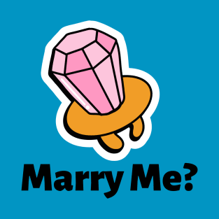 Ring Pop- Marry Me? T-Shirt