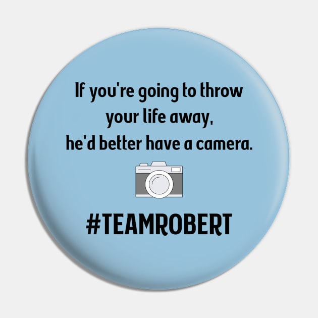 Team Robert Pin by Stars Hollow Mercantile