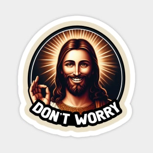 Philippians 4:6 Don't Worry Magnet