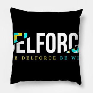 May The Delforce Be With You Pillow