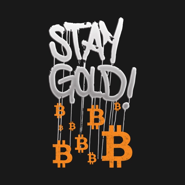 Stay Gold Bitcoin by CryptoHunter