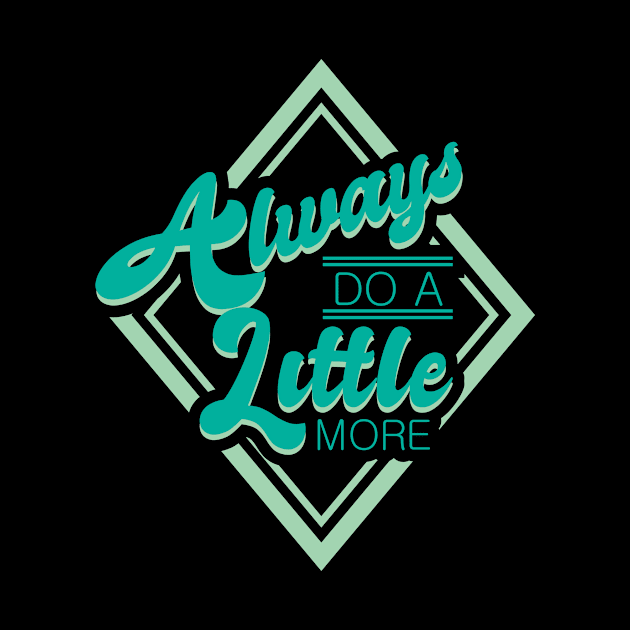 'Always Do A Little More' Military Public Service Shirt by ourwackyhome