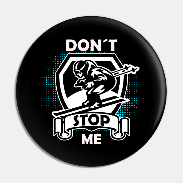 Don't Stop Me. Skiing Winter Sports Race Pin by Hariolf´s Mega Store