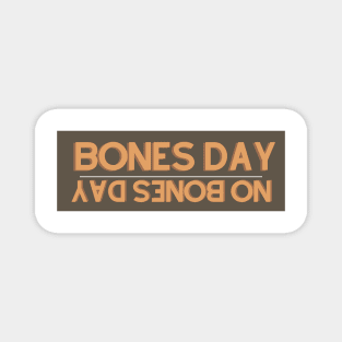 bones day forcast Magnet