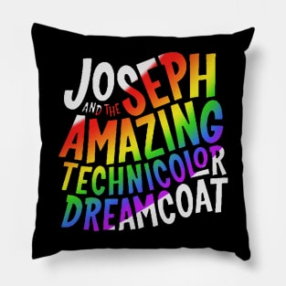 Joseph and the Amazing Technicolor Dreamcoat Pillow