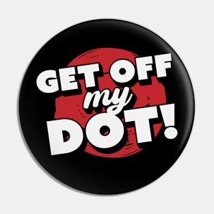 Get Off My Dot! // Funny Marching Band // Band Camp Pin