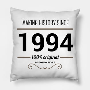 Making history since 1994 Pillow