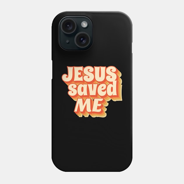 Jesus Saved Me Phone Case by divinoro trendy boutique