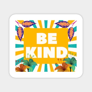 be kind Magnet