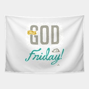 Thank GOD, it's Friday! (for Light Color) Tapestry