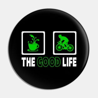 The Good Life Pin