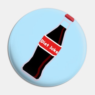 Diet Joke's on you Pin