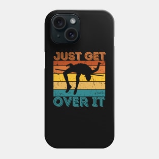 Just Get Over It Pole Vaulting Phone Case