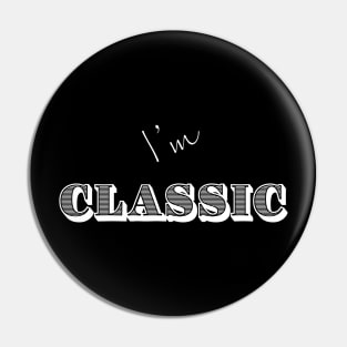 I'm "Classic" White Pin