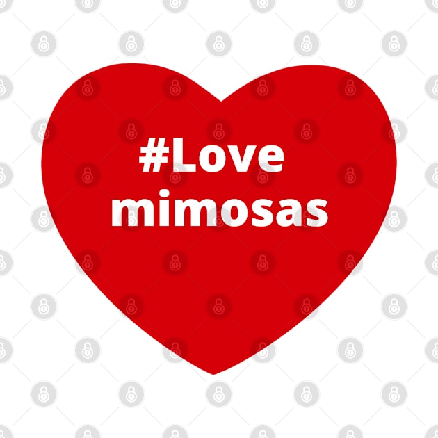 Love Mimosas - Hashtag Heart by support4love