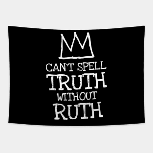 can't spell truth without ruth Tapestry