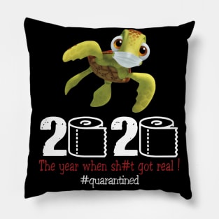 Turtle 2020 The year when shit got real Pillow