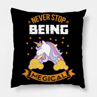 Unicorns be magical Pillow