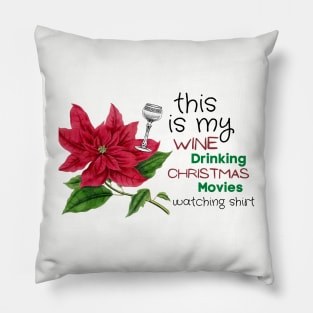 This is my wine drinking Christmas movies watching shirt Pillow