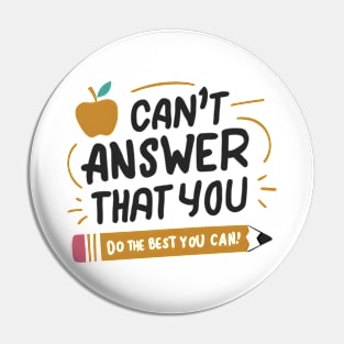 Empower Your Best Effort 'I Can't Answer That For You Pin