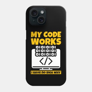 My Code Works I Have No Idea Why Phone Case