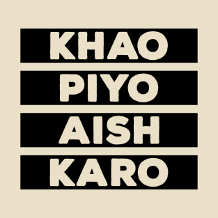 Punjabi - KHAO PIYO AISH KARO - Black T-Shirt