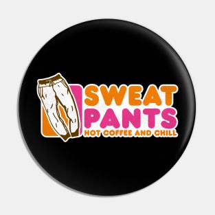 Sweatpants, Hot Coffee and Chill Pin