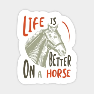 Horse Owner Life is Better on a Horse Magnet