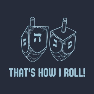 That's How I Roll-L T-Shirt