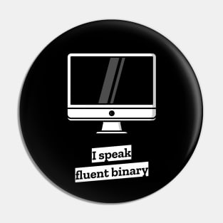 I speak fluent binary Pin