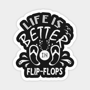 Life Is Better In Flip Flops Magnet