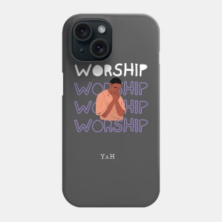 Worship Phone Case