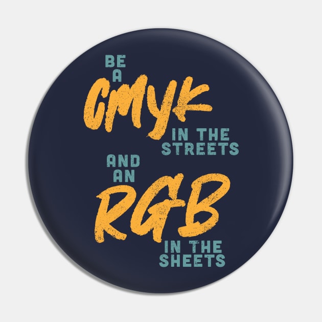 CMYK In The Streets Pin by Commykaze