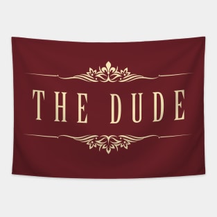 THE DUDE Tapestry