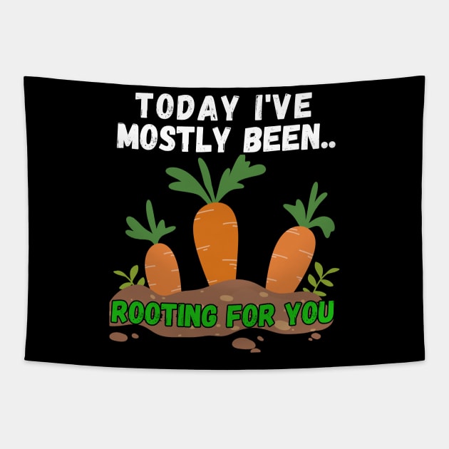 Today I've Mostly Been.. Funny "Rooting For You" Quotes Tapestry by The Rocky Plot 