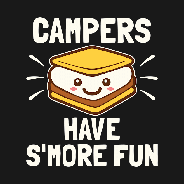 Smore Camp Shirt - Campers Have S'more Fun by redbarron