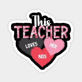 Teacher Valentine's "This Teacher Loves Her Kids" Magnet