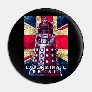 Exterminate Brexit Pin