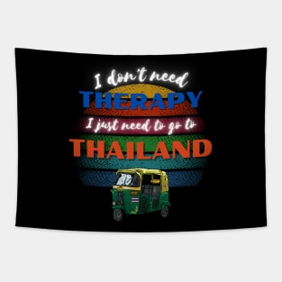 I don't need Therapy I just need to go to Thailand! Tapestry