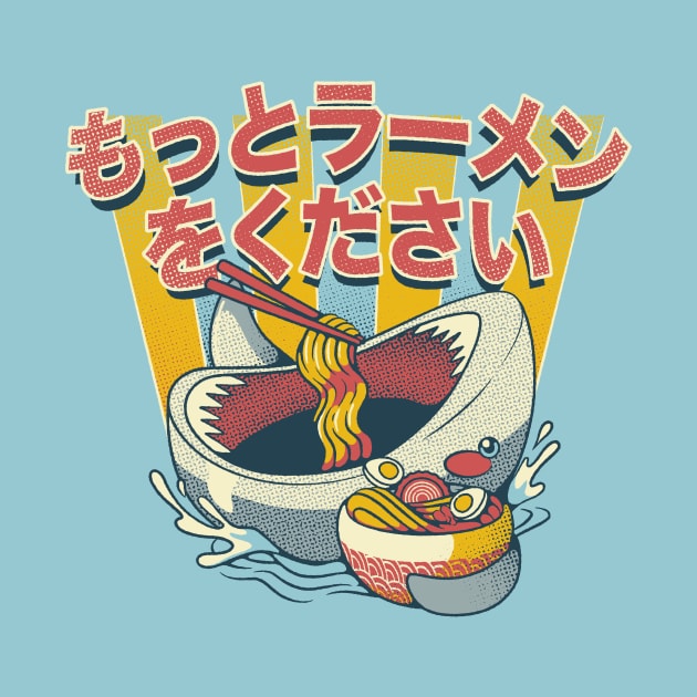 I Need More Ramen Funny Shark by Tobe Fonseca by Tobe_Fonseca