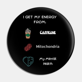 I get my energy from... Pin