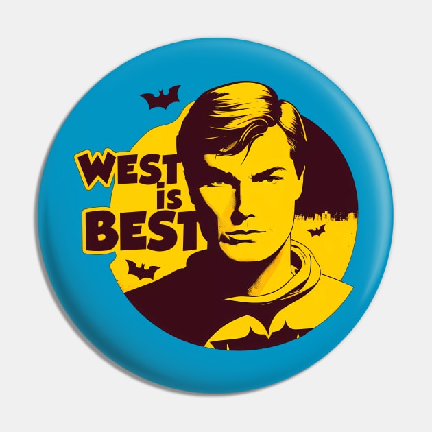 "West is Best" Adam West Inspired Vintage Design Pin by MrScottBlack