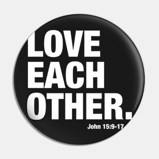 Love Each Other -- John 15 Pin